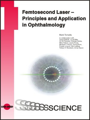cover image of Femtosecond Laser--Principles and Application in Ophthalmology